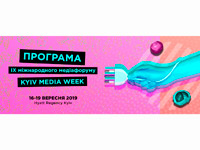 KYIV MEDIA WEEK 2019: ����������� ������-������, ������� � ������������� ���������� � ������������ ��������